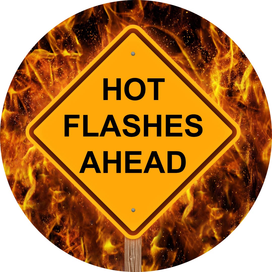 A sign saying Hot flashes ahead with flames in the background